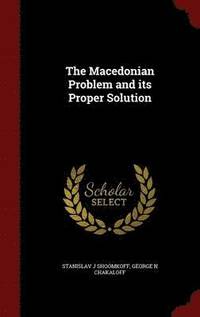 bokomslag The Macedonian Problem and its Proper Solution