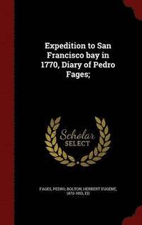 bokomslag Expedition to San Francisco bay in 1770, Diary of Pedro Fages;