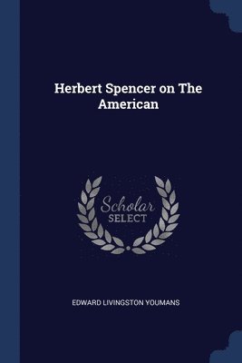 bokomslag Herbert Spencer on The American