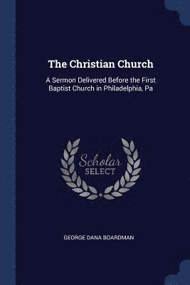 George Dana Boardman - Christian Church, Häftad