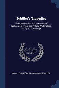 bokomslag Schiller's Tragedies