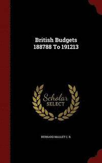 bokomslag British Budgets 188788 To 191213