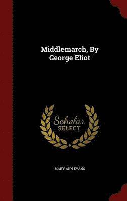 Middlemarch, By George Eliot 1
