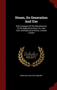 bokomslag Steam, Its Generation And Use