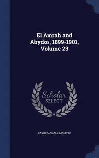 bokomslag El Amrah and Abydos, 1899-1901, Volume 23