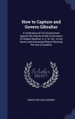 How to Capture and Govern Gibraltar 1