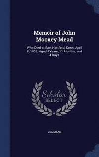 bokomslag Memoir of John Mooney Mead