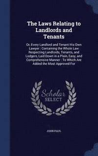 bokomslag The Laws Relating to Landlords and Tenants