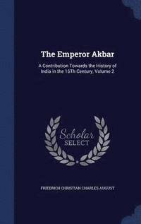 bokomslag The Emperor Akbar