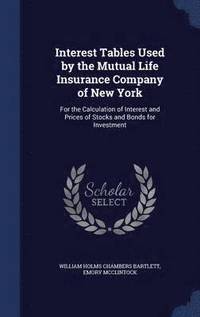 bokomslag Interest Tables Used by the Mutual Life Insurance Company of New York