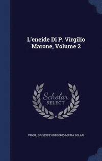 bokomslag L'eneide Di P. Virgilio Marone, Volume 2