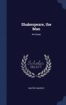 Shakespeare, the Man 1