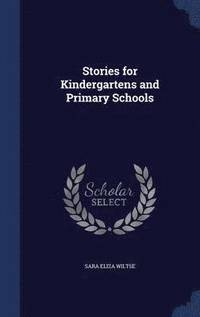bokomslag Stories for Kindergartens and Primary Schools