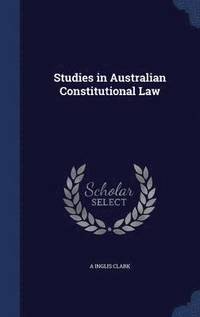 bokomslag Studies in Australian Constitutional Law