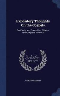bokomslag Expository Thoughts On the Gospels