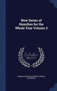 bokomslag New Series of Homilies for the Whole Year Volume 3