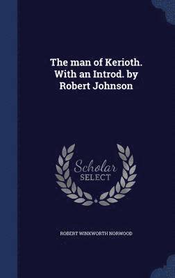 man of Kerioth. With an Introd. by Robert Johnson