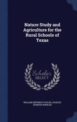 Nature Study and Agriculture for the Rural Schools of Texas 1