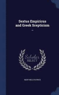 bokomslag Sextus Empiricus and Greek Scepticism ..