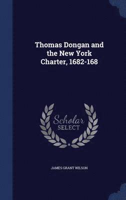 bokomslag Thomas Dongan and the New York Charter, 1682-168