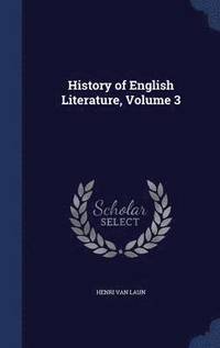 bokomslag History of English Literature, Volume 3