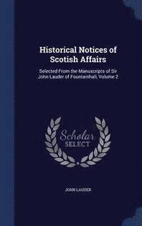 bokomslag Historical Notices of Scotish Affairs
