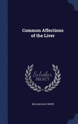 bokomslag Common Affections of the Liver