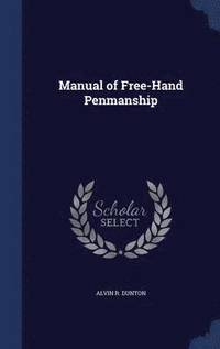 bokomslag Manual of Free-Hand Penmanship