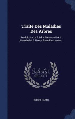 bokomslag Traité Des Maladies Des Arbres