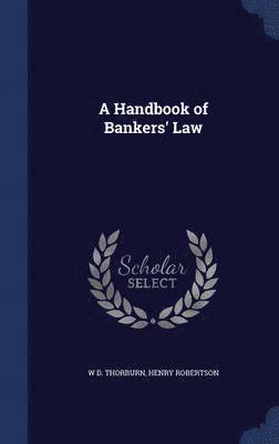 bokomslag Handbook of Bankers' Law