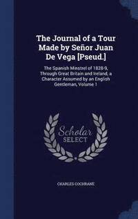 bokomslag The Journal of a Tour Made by Seor Juan De Vega [Pseud.]
