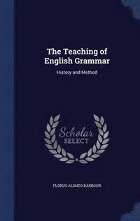 bokomslag The Teaching of English Grammar