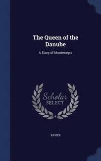 bokomslag The Queen of the Danube