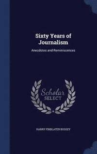 bokomslag Sixty Years of Journalism