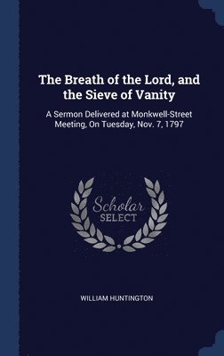 bokomslag The Breath of the Lord, and the Sieve of Vanity