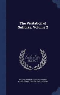 bokomslag The Visitation of Suffolke, Volume 2