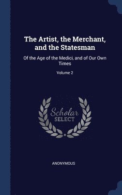 The Artist, the Merchant, and the Statesman 1