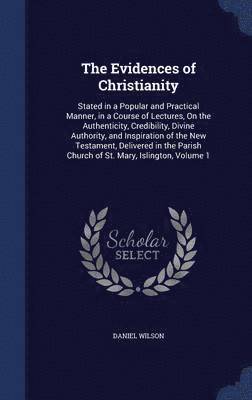 Daniel Wilson - Evidences of Christianity, Inbunden
