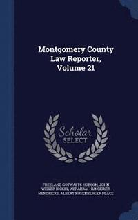 bokomslag Montgomery County Law Reporter, Volume 21