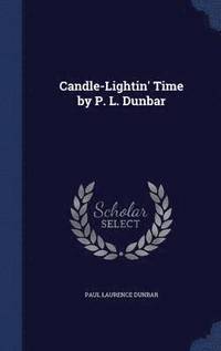 bokomslag Candle-Lightin' Time by P. L. Dunbar