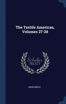 Textile American, Volumes 27-28 1