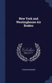bokomslag New York and Westinghouse Air Brakes
