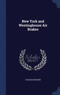 New York and Westinghouse Air Brakes 1
