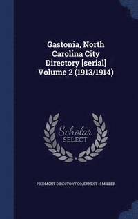 bokomslag Gastonia, North Carolina City Directory [serial] Volume 2 (1913/1914)