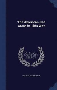bokomslag American Red Cross in This War
