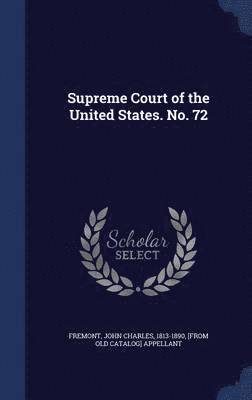 Supreme Court of the United States. No. 72 1