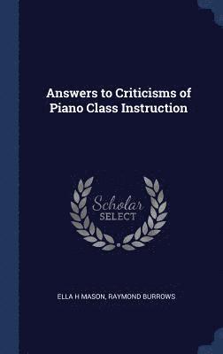 Answers to Criticisms of Piano Class Instruction 1