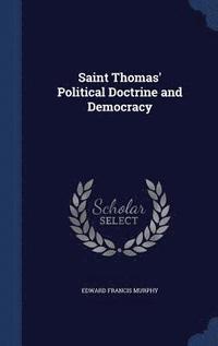 bokomslag Saint Thomas' Political Doctrine and Democracy