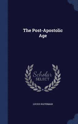 Post-Apostolic Age