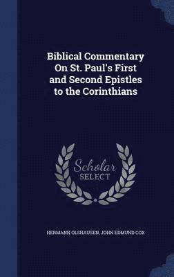 bokomslag Biblical Commentary On St. Paul's First and Second Epistles to the Corinthians